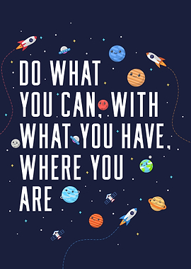 Do what you can anywhere