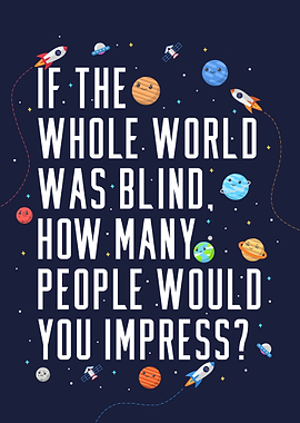 If the world is blind
