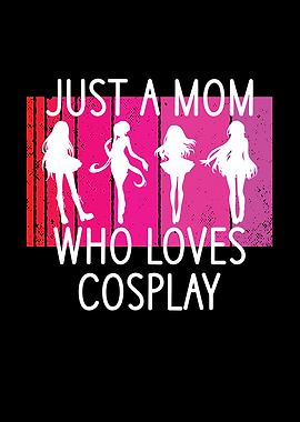 a mom who loves cosplay