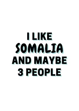 I Like Somalia And Maybe 3