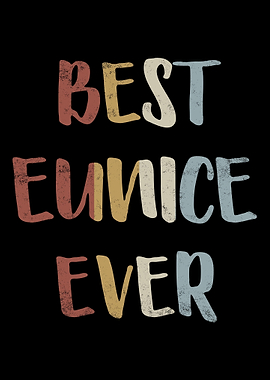 Best Eunice Ever