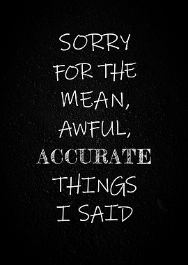 Sorry for the things