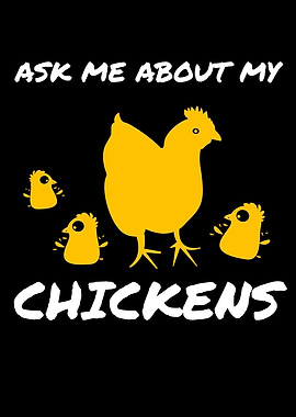 Ask me about my Chickens