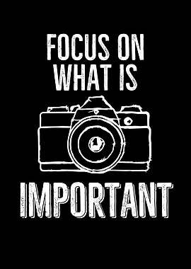 Focus On What Is Important