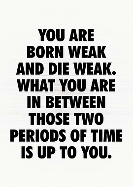 Born Weak Die Weak