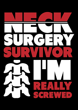 Neck Surgery Survivor