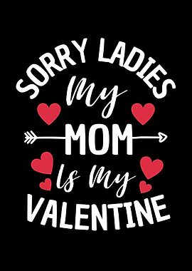 My Mom Is My Valentine