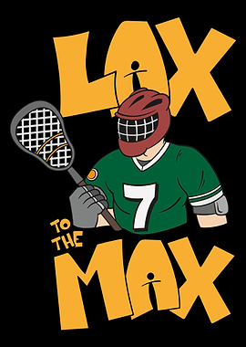 Lacrosse LAX TO THE MAX
