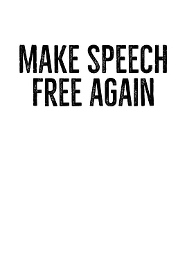 Make Speech Free Again