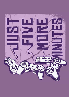 JUST FIVE MORE MINUTES