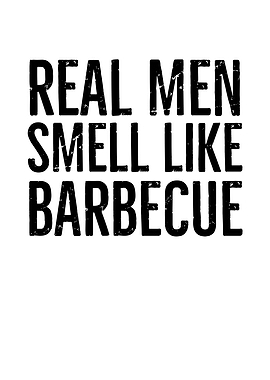 Real Men Smell Like