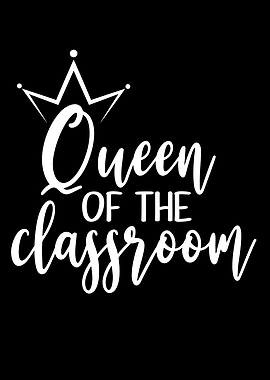 Queen Of The Classroom