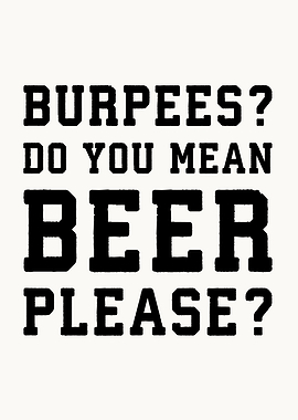 Burpees Beer Please