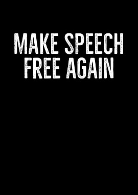 Make Speech Free Again