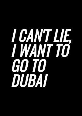 I Want To Go To Dubai