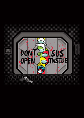 Dont Open Sus Inside