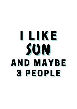 I Like Sun And Maybe 3