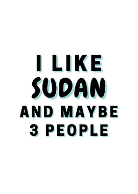 I Like Sudan And Maybe 3