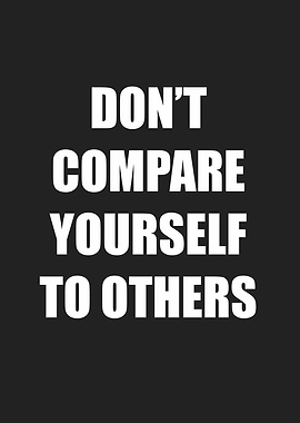 dontcompareyourself