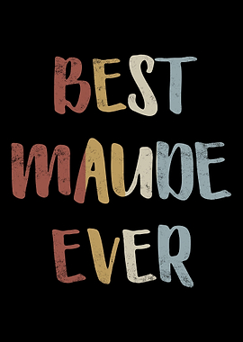 Best Maude Ever