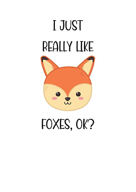 I Just Really Like Foxes