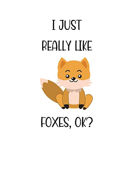 I Just Really Like Foxes