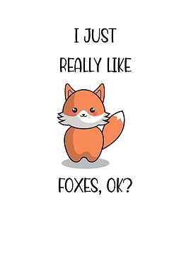 I Just Really Like Foxes