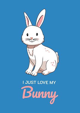 I Just Love My Bunny
