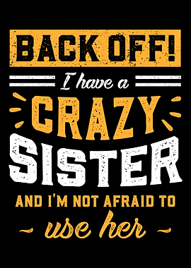 I Have A Crazy Sister