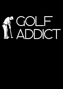 Golf addict
