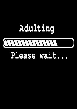 Adulting Please Wait
