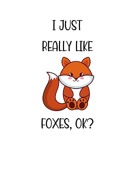 I Just Really Like Foxes