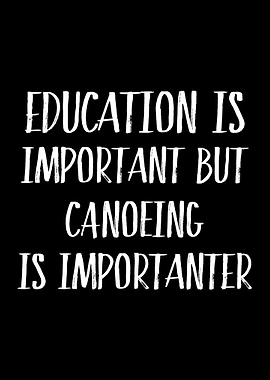 Canoeing Is Importanter