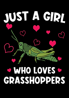Grasshopper Just A Girl