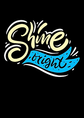 Shine Inspirational Quote