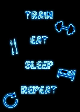 TRAIN EAT SLEEP REPEAT