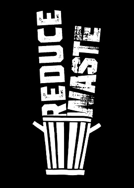 Reduce Waste