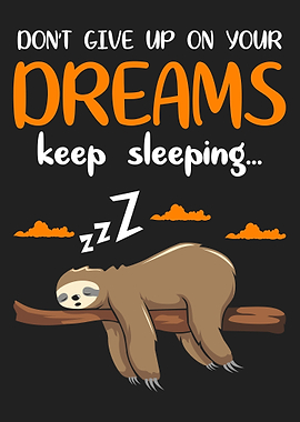 Dreams keep sleeping Sloth
