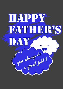 Dad you do a great job