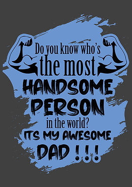 My handsome Dad