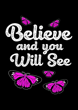 Believe And You Will See
