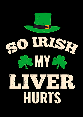 My Liver Hurts Funny Irish