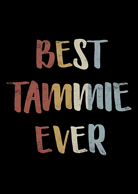 Best Tammie Ever