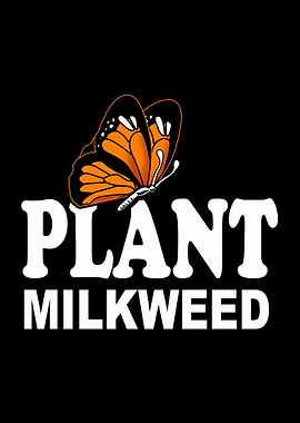 Plant Milkweed Garden