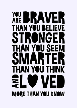 you are Braver