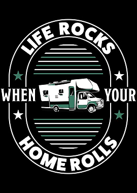 Life Rocks When Home rolls