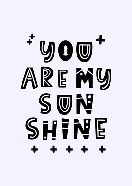 You are my sun shine