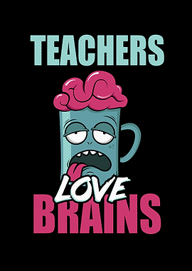 Teachers Love Brains