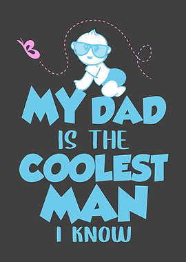 My Dad is the coolest man