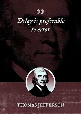 Delay is preferable to err